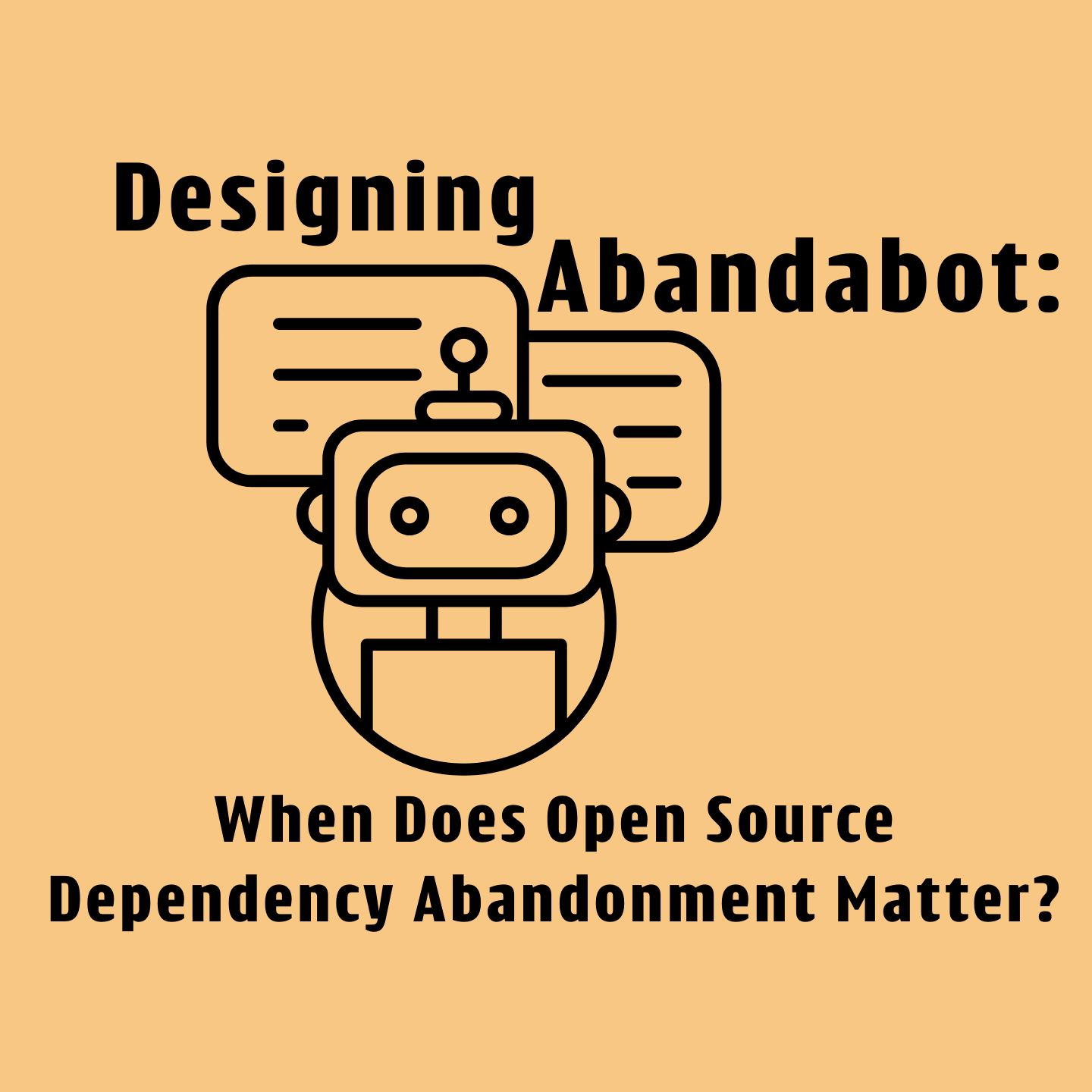 designing Abandabot When Does Open Source Dependency Abandonment Matter